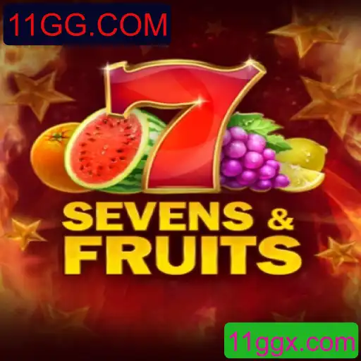 SevensFruits: Explorando o Popular Jogo de Cassino em 11GG.COM